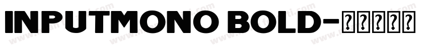 inputmono bold字体转换